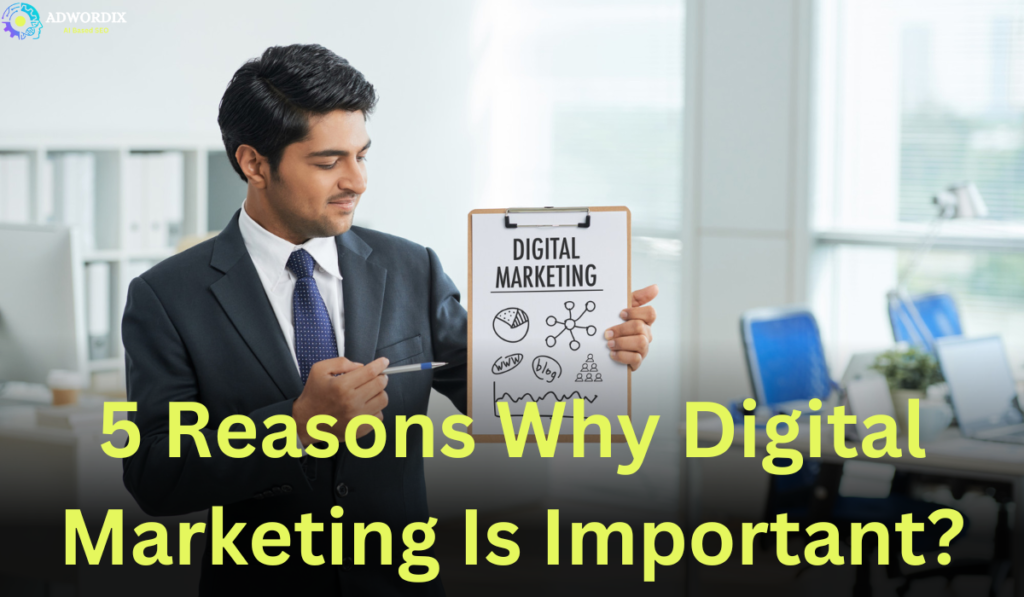 Why Digital Marketing Is Important