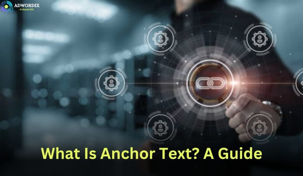 What Is Anchor Text A Guide