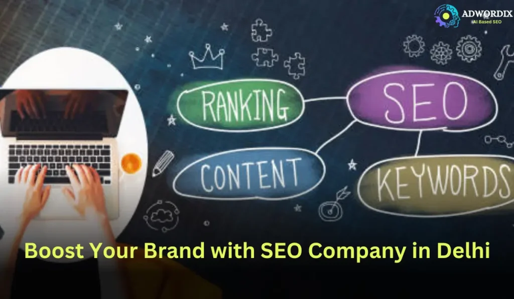 Boost Your Brand with SEO Company in Delhi