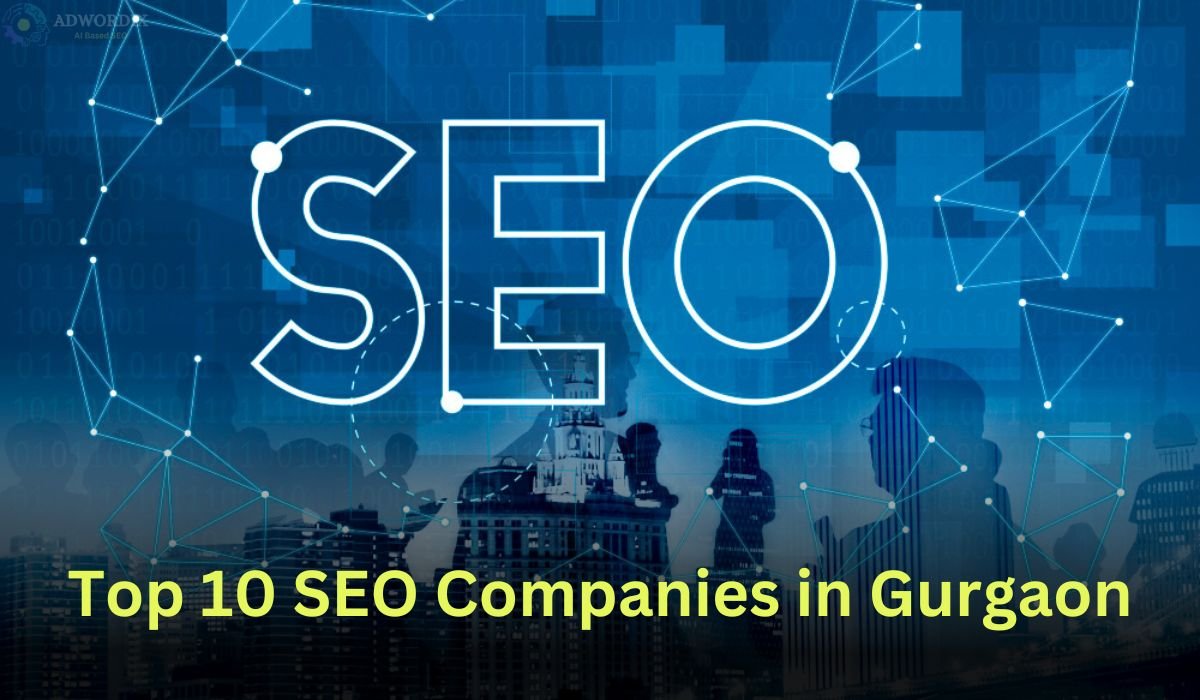 Top 10 SEO Companies in Gurgaon