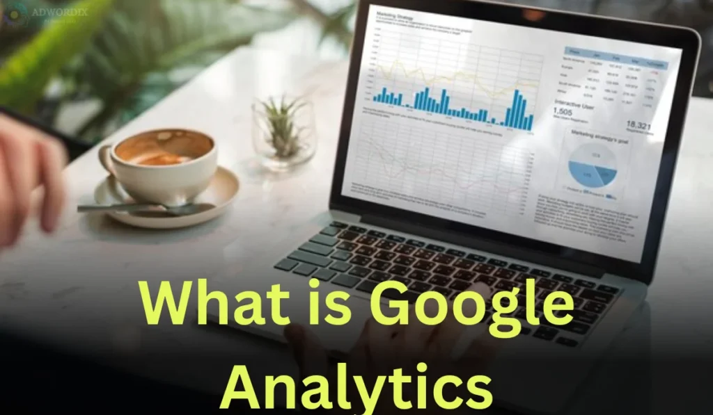 What is Google Analytics? How Important is It in SEO?