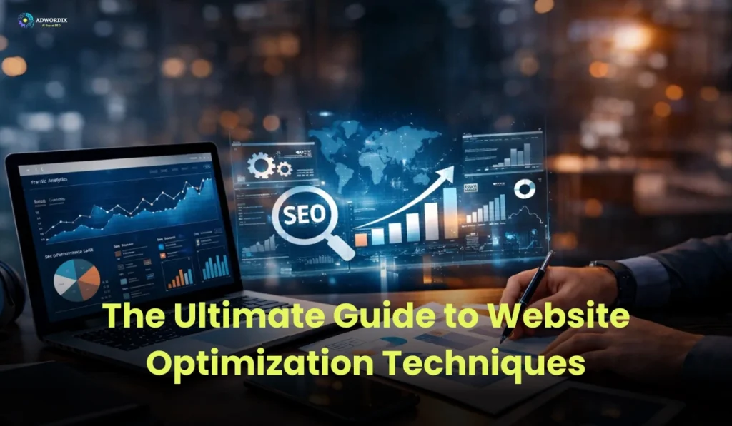 The Ultimate Guide to Website Optimization Techniques