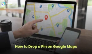 How to Drop a Pin on Google Maps